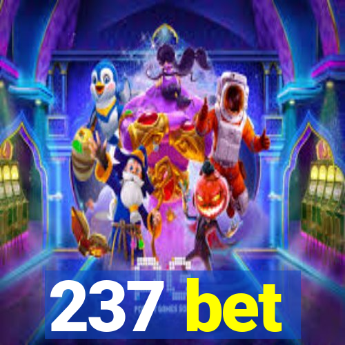 237 bet